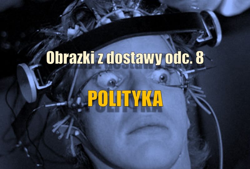 Obrazki_z_dostawy_Polityka